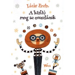 Lázár Ervin: A kisfiú meg az oroszlánok