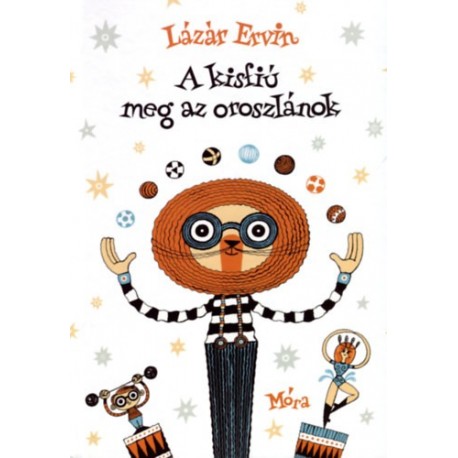 Lázár Ervin: A kisfiú meg az oroszlánok