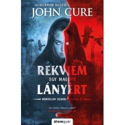 John Cure: Rekviem egy halott lányért - Hontalan lelkek-trilógia II.