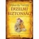 Vekerdy Tamás: Érzelmi biztonság - Mit kell(ene) tudnunk a gyerekekről és magunkról?