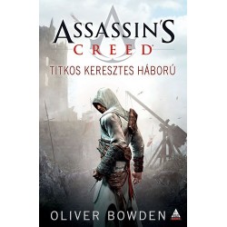 Oliver Bowden: Assassin's Creed - Titkos keresztes háború