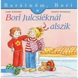Liane Schneider: Bori Julcsiéknál alszik - Barátnőm, Bori 25. - Barátnőm, Bori 25.
