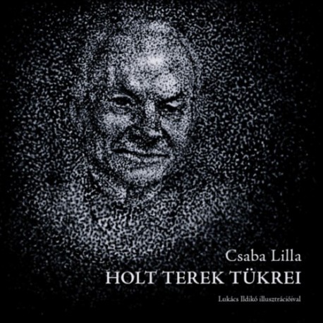 Csaba Lilla: Holt terek tükrei