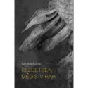 Katona Ágota: Kezdetben, mégis vihar