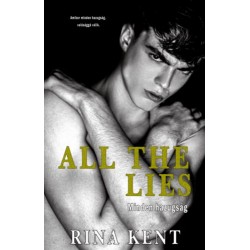 Kent, Rina: All The Lies - Minden hazugság