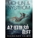 Peter Mohlin, Peter Nyström: Az utolsó élet