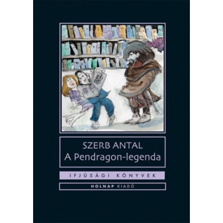Szerb Antal: A Pendragon-legenda