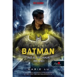Marie Lu: Batman - Az éjszaka rémei - DC legendák 3.