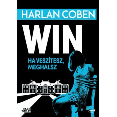 Harlan Coben: Win - Ha veszítesz, meghalsz