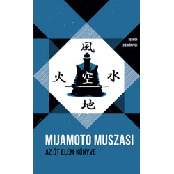 Mijamoto Muszasi: Az öt elem könyve - Helikon Zsebkönyvek 61.