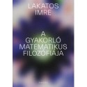 Lakatos Imre: A gyakorló matematikus filozófiája
