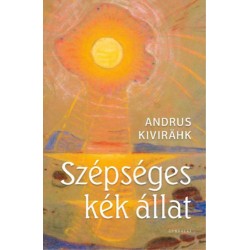 Andrus Kivirähk: Szépséges kék állat