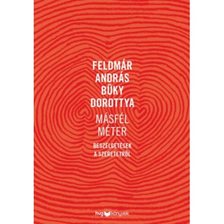 Feldmár András, Büky Dorottya: Másfél méter - Beszélgetések a szeretetről