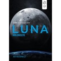 Ian McDonald: Luna - Holdkelte - A Luna-sorozat harmadik kötete