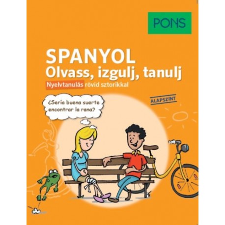 Remmert, Natascha: PONS Spanyol - Olvass, izgulj, tanulj - Nyelvtanulás rövid sztorikkal - Alapszint