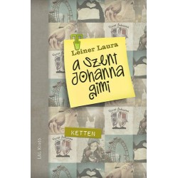 Leiner Laura: A Szent Johanna gimi 6. - Ketten