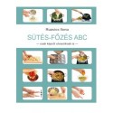 Ruzsics Ilona: Sütés-Főzés ABC - Csak képről olvasóknak is