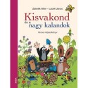 Lackfi János: Kisvakond és a nagy kalandok - Verses képeskönyv