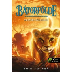 Erin Hunter: Bátorfölde 1. - Megtört büszkeség