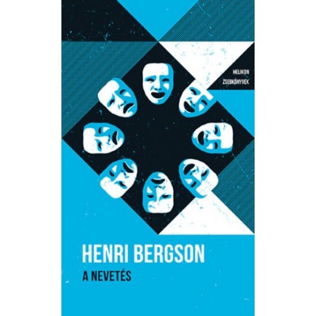 Henri Bergson: A nevetés - Helikon Zsebkönyvek 106.