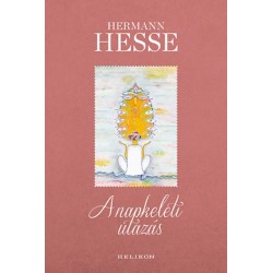 Hermann Hesse: A napkeleti utazás (illusztrált)
