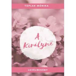 Toplak Mónika: A királyné