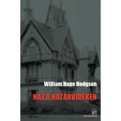 William Hope Hodgson: Ház a határvidéken