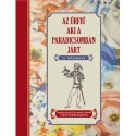 Honti János: Az úrfiú aki a paradicsomban járt - 12 népmese