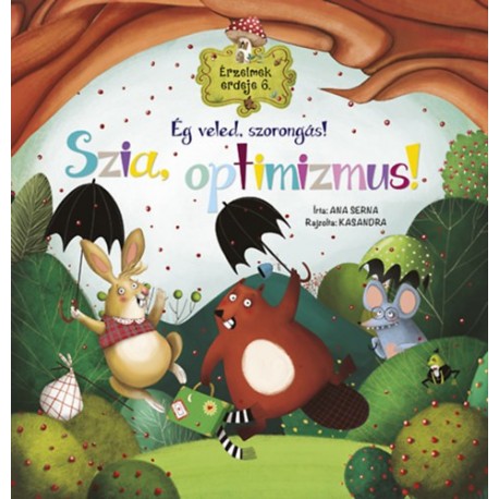 Ana Serna Vara: Érzelmek erdeje 6. - Ég veled, szorongás! Szia, optimizmus!