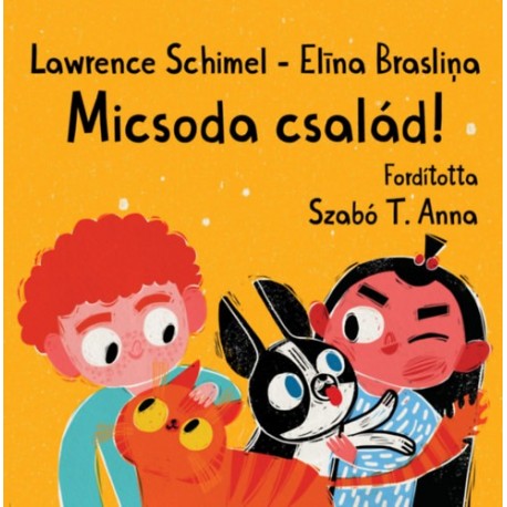 Lawrence Schimel: Micsoda család!
