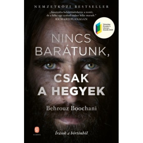 Behrouz Boochani: Nincs barátunk, csak a hegyek - Írások a börtönből