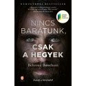 Behrouz Boochani: Nincs barátunk, csak a hegyek - Írások a börtönből