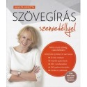 Janata Kriszta: Szövegírás szenvedéllyel - Nincs rossz szöveg, csak élettelen!