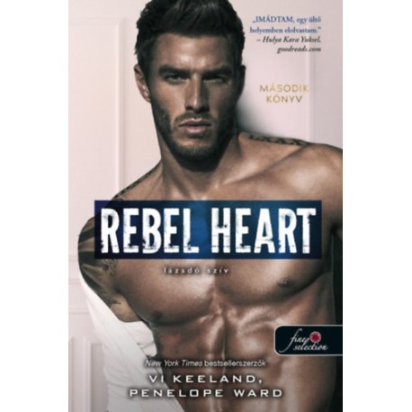 Penelope Ward, Vi Keeland: Rebel Heart - Lázadó szív - Rush 2.