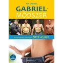 Jon Gabriel: Gabriel-módszer - letölthető mp3-melléklettel - Testünk teljes átalakítása diéta nélkül!
