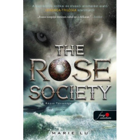 Marie Lu: The Rose Society - A Rózsa Társasága - Válogatott ifjak 2.