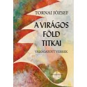 Tornai József: A virágos föld titkai