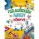 Natalia Gordienko, Sergey Gordienko: Foglalkozások nagy könyve - Mi leszel, ha nagy leszel?