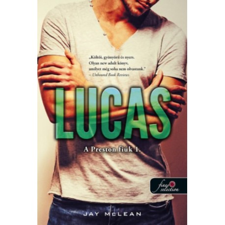 Jay McLean: Lucas - A Preston fiúk 1.