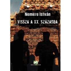 Nemere István: Vissza a XX. századba