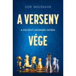 Cor Molenaar: A verseny vége - A hálózati gazdaság hatása