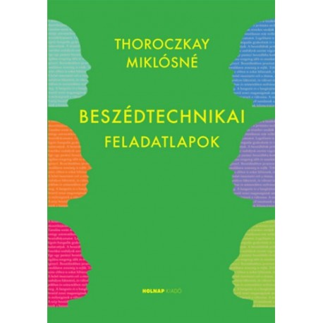Thoroczkay Miklósné: Beszédtechnikai feladatlapok