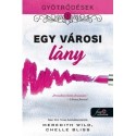 Meredith Wild, Chelle Bliss: Gyötrődések 1. - Egy városi lány
