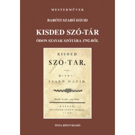 Barótiszabó Dávid: Kisded szó-tár - Ódon szavak szótára 1792-ből