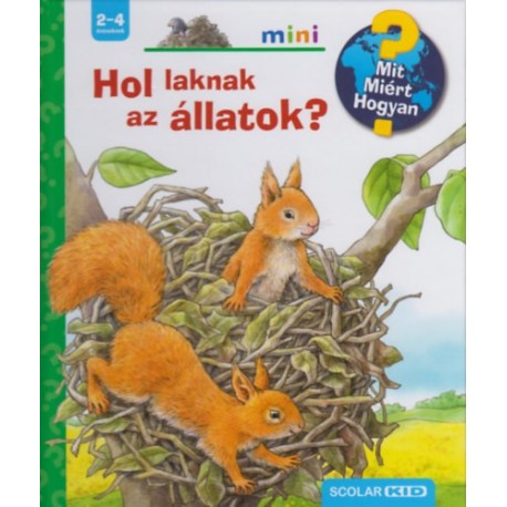 Anne Möller: Hol laknak az állatok? - Mit? Miért? Hogyan? - Kihajtható ablakokkal