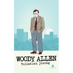 Woody Allen: Tollatlan jószág
