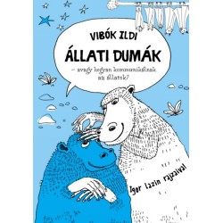 Vibók Ildi: Állati dumák - avagy hogyan kommunikálnak az állatok