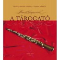 Brauer-Benke József, Legeza László: Nemzeti hangszerünk, a tárogató