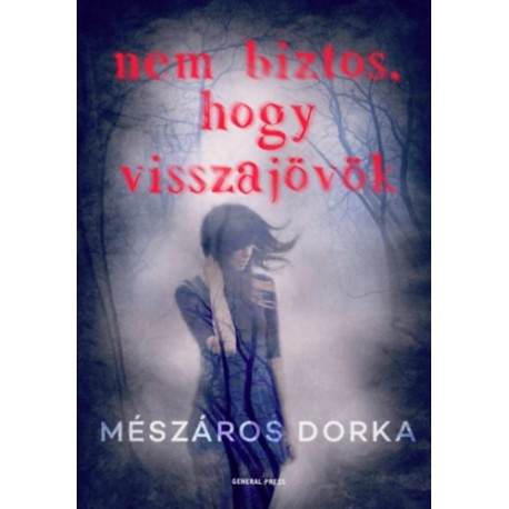 Mészáros Dorka: Nem biztos, hogy visszajövök