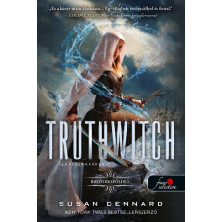 Dennard, Susan: Truthwitch - Igazságboszorka - Boszorkafölde 1.